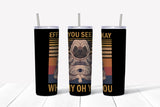 Tumbler 20oz/590ml - EFF You See Kay