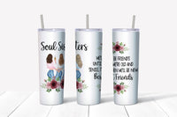 Tumbler 20oz/590ml - Soul Sisters